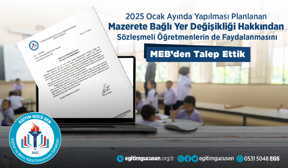 2025 Ocak Ayında Yapılması Planlanan Mazerete Bağlı Yer Değişikliği Hakkından Sözleşmeli Öğretmenlerin de Faydalanmasını MEB'den Talep Ettik