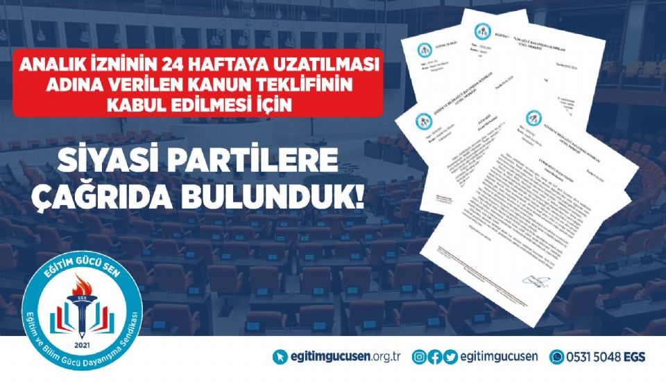 Analık İzninin 24 Haftaya Uzatılması Adına Verilen Kanun Teklifinin Kabul Edilmesi İçin Siyasi Partilere Çağrıda Bulunduk!