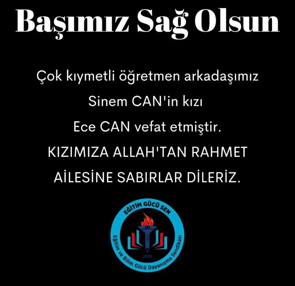 Çok Kıymetli Öğretmen Arkadaşımız Sinem Can'ın Kızı Ece Can Vefat Etmiştir.
