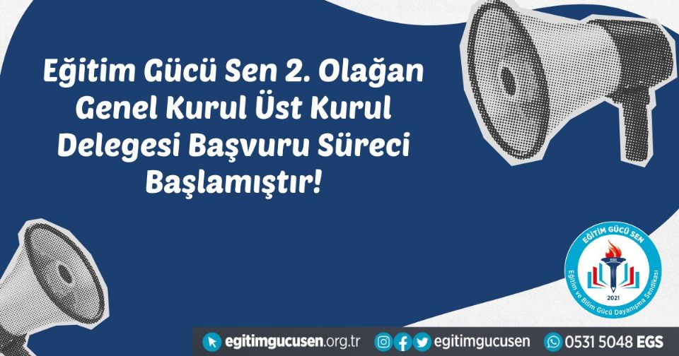 Eğitim Gücü Sen 2. Olağan Genel Kurul Üst Kurul Delegesi Başvuru Süreci Başlamıştır