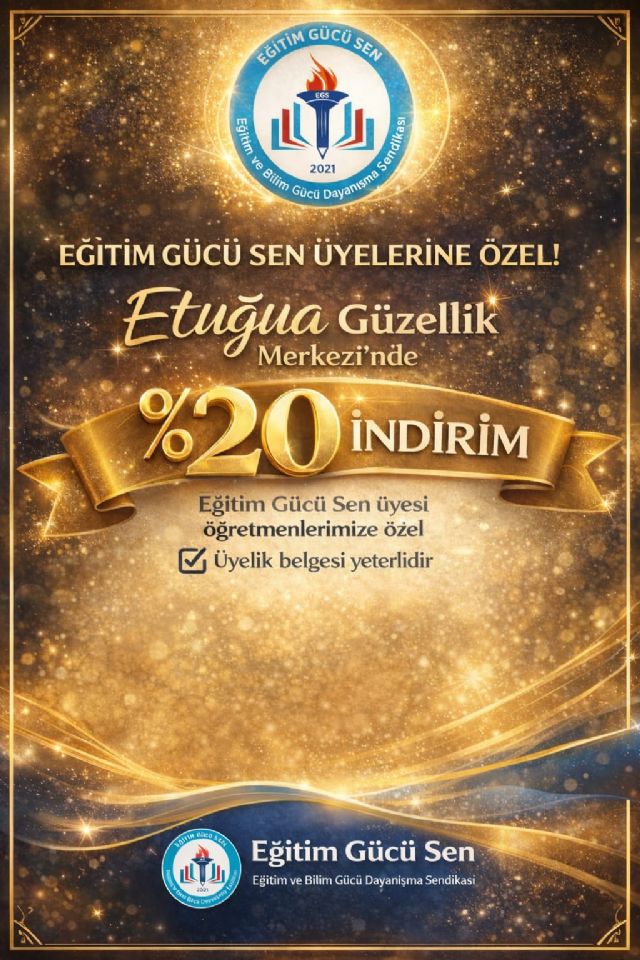 Eğitim Gücü Sen Üyelerine Etuğua Güzellik’te %20 İndirim!