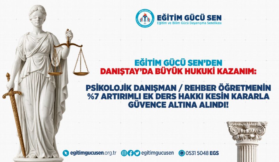 Eğitim Gücü Sen’den Danıştay’da Büyük Hukuki Kazanım: Psikolojik Danışman / Rehber Öğretmenin %7 Artırımlı Ek Ders Hakkı Kesin Kararla Güvence Altına Alındı!