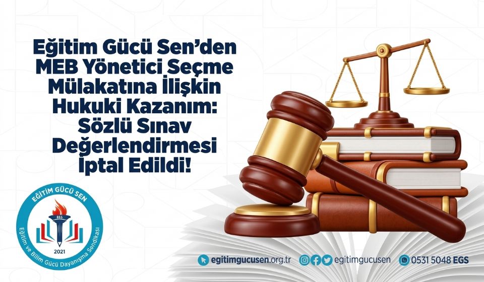 Eğitim Gücü Sen’den MEB Yönetici Seçme Mülakatına İlişkin Hukuki Kazanım: Sözlü Sınav Değerlendirmesi İptal Edildi! Eğitim Gücü Sen’den MEB Yönetici Seçme Mülakatına İlişkin Hukuki Kazanım: Sözlü Sınav Değerlendirmesi İptal Edildi!