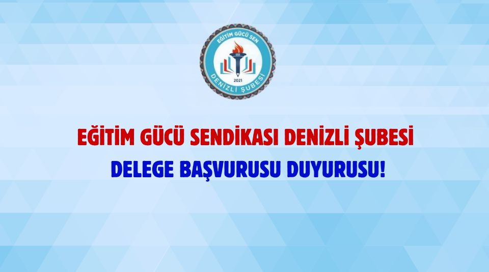 Egs Denizli Şubesi Delege Başvurusu Duyurusu
