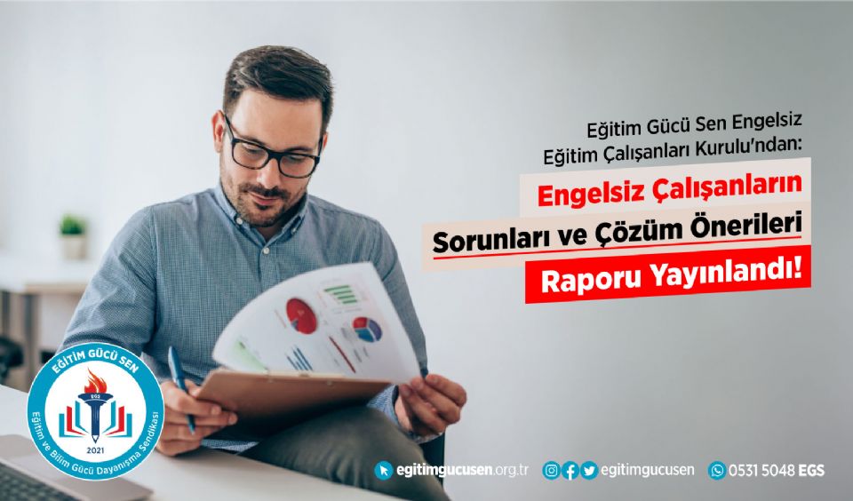 Engelsiz Eğitim Çalışanları Kurulu'ndan: Engelsiz Çalışanların Sorunları Ve Çözüm Önerileri Raporu