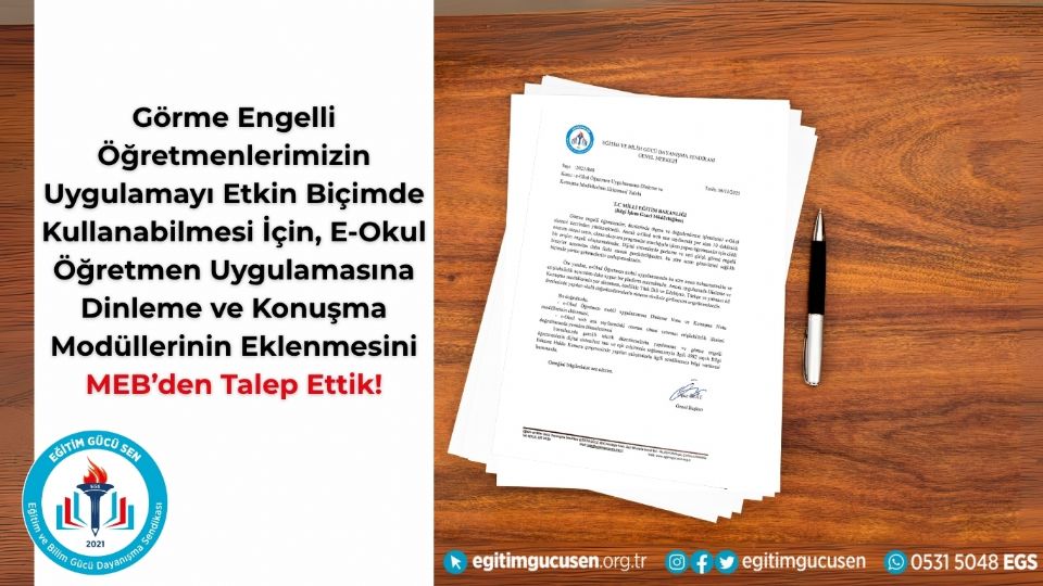 Görme Engelli Öğretmenlerimizin Uygulamayı Etkin Biçimde Kullanabilmesi İçin, E-Okul Öğretmen Uygulamasına Dinleme Ve Konuşma Modüllerinin Eklenmesini MEB'den Talep Ettik.