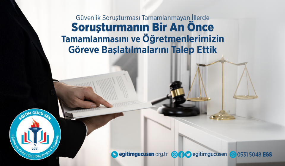 Güvenlik Soruşturması Tamamlanmayan İllerde Soruşturmanın Bir An Önce Tamamlanmasını Ve Öğretmenlerimizin Göreve Başlatılmalarını Talep Ettik