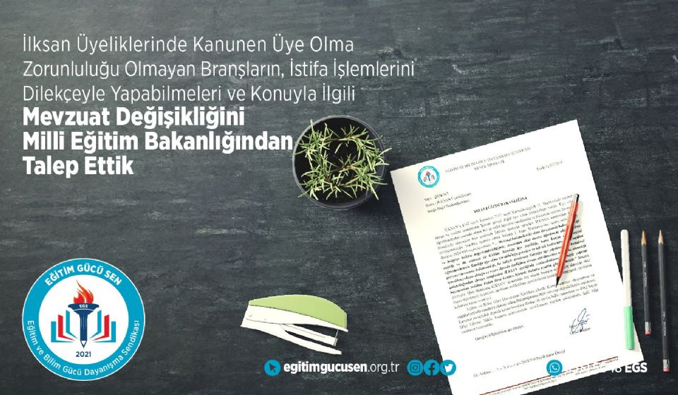 İLKSAN Üyeliklerinde Zorunlu Olmayan Branşlarda Dilekçeyle İstifa Edilebilmesi ve Konuya İlişkin Mevzuat Değişikliğini MEB'den Talep Ettik