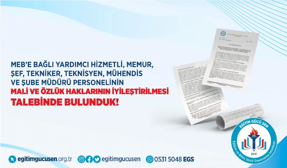 MEB’e Bağlı Yardımcı Hizmetli, Memur, Şef, Tekniker, Teknisyen, Mühendis ve Şube Müdürü Personelinin Mali ve Özlük Haklarının İyileştirilmesi Talebinde Bulunduk!