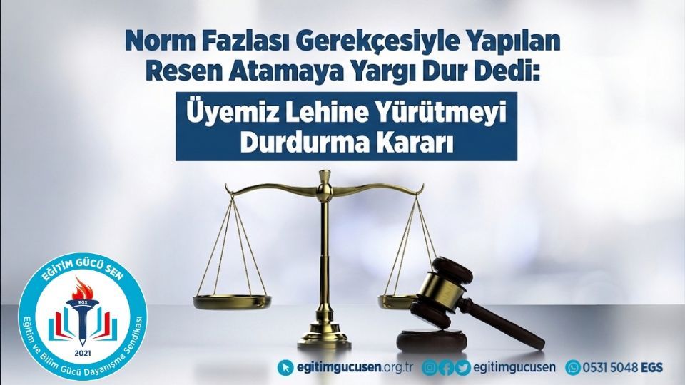 Norm Fazlası Gerekçesiyle Yapılan Resen Atamaya Yargı Dur Dedi: Üyemiz Lehine Yürütmeyi Durdurma Kararı