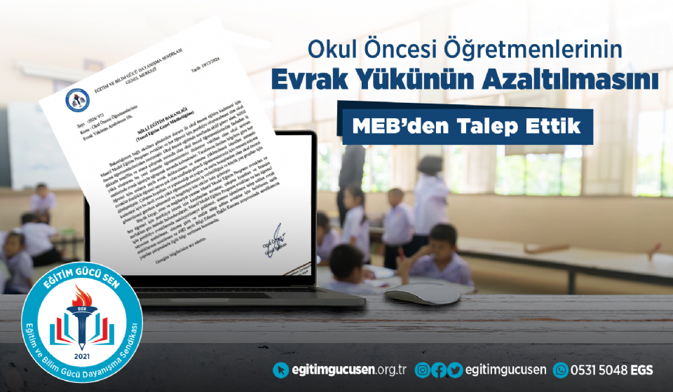 Okul Öncesi Öğretmenlerinin  Evrak Yükünün Azaltılmasını MEB'den Talep Ettik.