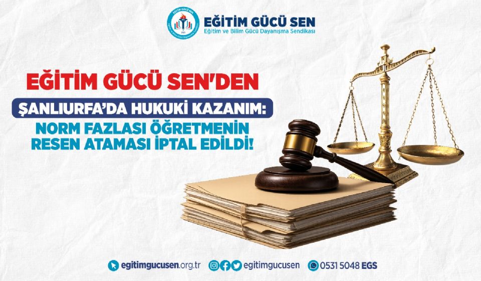 Şanlıurfa’da Hukuki Kazanım: Norm Fazlası Öğretmenin Resen Ataması İptal Edildi!