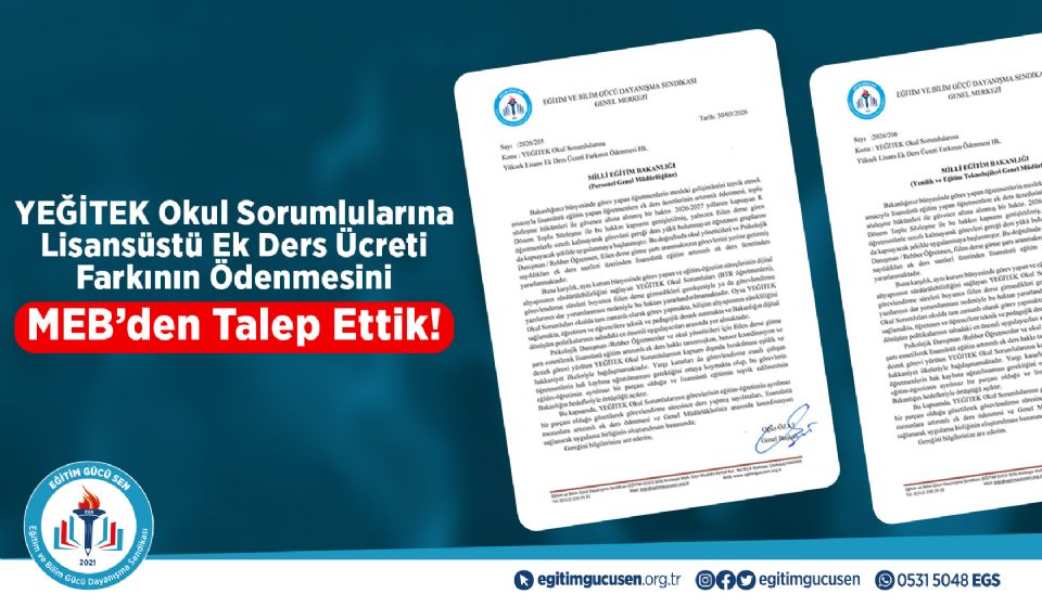 YEĞİTEK Okul Sorumlularına Lisansüstü Ek Ders Ücreti Farkının Ödenmesini MEB’den Talep Ettik!