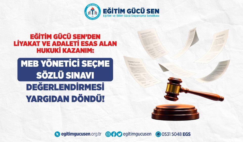 Eğitim Gücü Sen’den Liyakat ve Adaleti Esas Alan Hukuki Kazanım: MEB Yönetici Seçme Sözlü Sınav Değerlendirmesi Yargıdan Döndü!