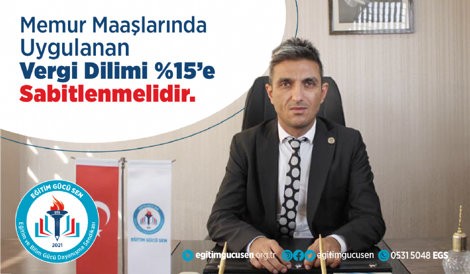 Memur Maaşlarında Uygulanan Vergi Dilimi %15’e Sabitlenmelidir!