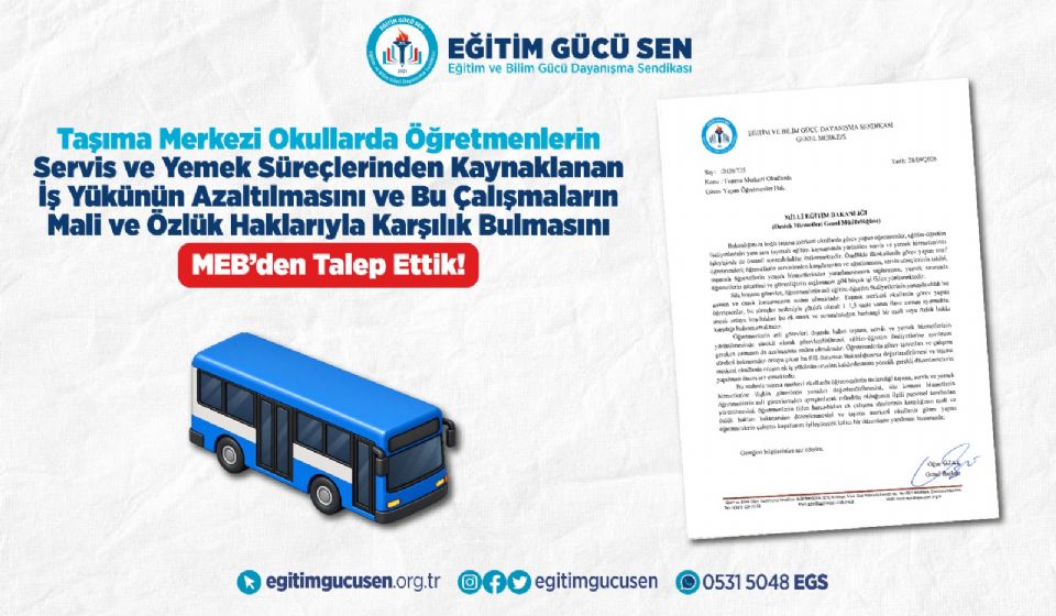 Taşıma Merkezi Okullarda Öğretmenlerin Servis ve Yemek Süreçlerinden Kaynaklanan İş Yükünün Azaltılmasını ve Bu Çalışmaların Mali ve Özlük Haklarıyla Karşılık Bulmasını MEB’den Talep Ettik!