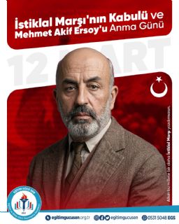 12 Mart; Bir Milletin Bağımsızlık İradesinin Mısralara Dönüştüğü Gündür.