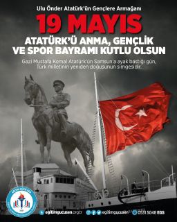 19 Mayıs Gençlik Ve Spor Bayramınız Kutlu Olsun