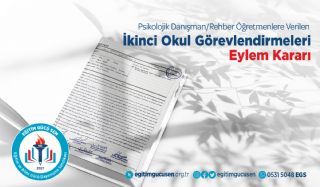 2024-2025 Öğretim Yılı Psikolojik Danışman / Rehber Öğretmenlere Verilen İkinci Okul Görevlendirmeleri Eylem Kararımız