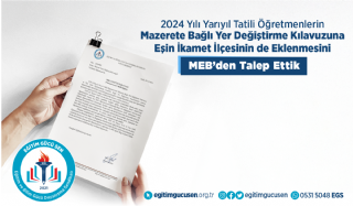 2024 Yılı Yarıyıl Tatili Öğretmenlerin Mazerete Bağlı Yer Değiştirme Kılavuzuna Eşin İkamet İlçesinin de Eklenmesini MEB'den Talep Ettik