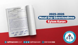 2025-2026 Mesai Dışı Görevlendirme Eylem Kararı