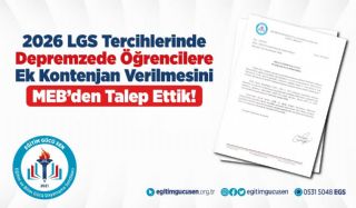2026 Lgs Tercihlerinde Depremzede Öğrencilere Ek Kontenjan Verilmesini Meb’den Talep Ettik!