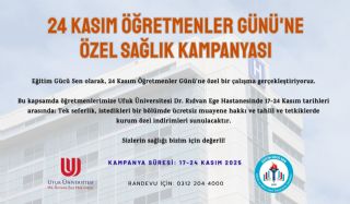 24 Kasım Öğretmenler Günü'ne Özel Ufuk Üniversitesi Dr. Rıdvan Ege Hastanesi'nden Üyelerimize Kampanya!