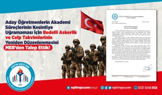 Aday Öğretmenlerin Akademi Süreçlerinin Kesintiye Uğramaması İçin Bedelli Askerlik ve Celp Takvimlerinin Yeniden Düzenlenmesini MEB’den Talep Ettik!