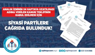 Analık İzninin 24 Haftaya Uzatılması Adına Verilen Kanun Teklifinin Kabul Edilmesi İçin Siyasi Partilere Çağrıda Bulunduk!