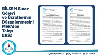 BİLSEM Sınav Görevi ve Ücretlerinin Düzenlenmesini MEB'den Talep Ettik!