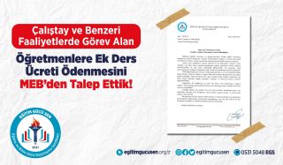 Çalıştay ve Benzeri Faaliyetlerde Görev Alan Öğretmenlere Ek Ders Ücreti Ödenmesini MEB’den Talep Ettik!
