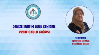 Denizli Eğitim Gücü Sen'den Proje Okulu Çağrısı