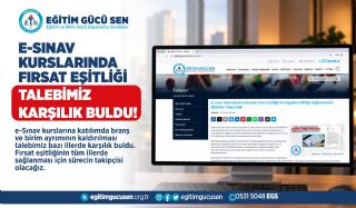 E-Sınav Kurslarında Fırsat Eşitliği Talebimiz Karşılık Buldu!