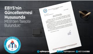 EBYS 'nin Güncellenmesi Hususunda MEB'den Talepte Bulunduk!