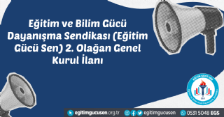 Eğitim Gücü Sen 2. Olağan Genel Kurul İlanı