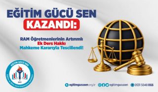 Eğitim Gücü Sen Kazandı: Ram Öğretmenlerinin Artırımlı Ek Ders Hakkı Mahkeme Kararıyla Tescillendi!