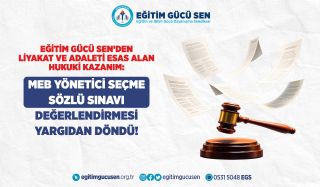 Eğitim Gücü Sen’den Liyakat ve Adaleti Esas Alan Hukuki Kazanım: MEB Yönetici Seçme Sözlü Sınav Değerlendirmesi Yargıdan Döndü!