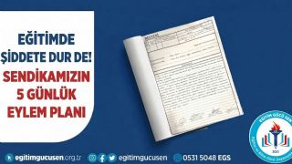 Eğitimde Şiddete Dur De! Sendikamızın 5 Günlük Eylem Planı
