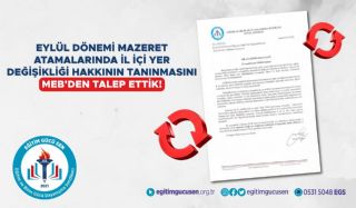 Eylül Dönemi Mazeret Atamalarında İl İçi Yer Değişikliği Hakkının Tanınmasını Meb'den Talep Ettik!