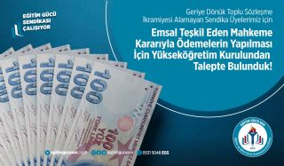 Geriye Dönük Toplu Sözleşme İkramiyesi Alamayan Sendika Üyelerimiz İçin Emsal Teşkil Eden Mahkeme Kararıyla, Ödemelerin Yapılması İçin Yükseköğretim Kurulundan Talepte Bulunduk