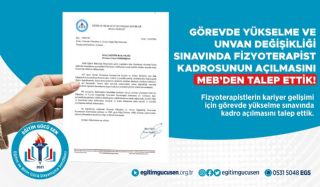 Görevde Yükselme Ve Unvan Değişikliği Sınavında Fizyoterapist Kadrosunun Açılmasını Meb’den Talep Ettik!