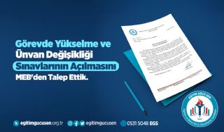 Görevde Yükselme ve Ünvan Değişikliği Sınavlarının Açılmasını MEB'den Talep Ettik!