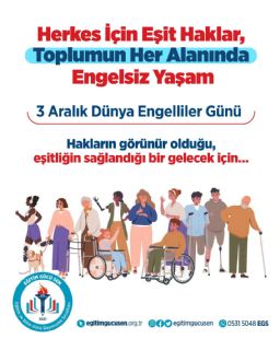 Herkes İçin Eşit Haklar,toplumun Her Alanında Engelsiz Yaşam!