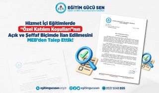 Hizmet İçi Eğitimlerde “özel Katılım Koşulları”nın Açık Ve Şeffaf Biçimde İlan Edilmesini MEB’den Talep Ettik!