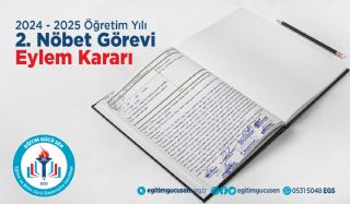 İkinci Nöbet Görevi Eylem Kararı 2024-2025