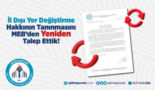 İl Dışı Yer Değiştirme Hakkının Tanınmasını Meb’den Yeniden Talep Ettik!