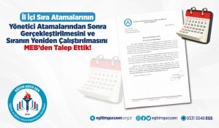 İl İçi Sıra Atamalarının Yönetici Atamalarından Sonra Gerçekleştirilmesini ve Sıranın Yeniden Çalıştırılmasını MEB’den Talep Ettik!
