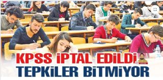 Kpss İptal Edildi: Tepkiler Bitmiyor