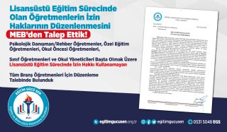 Lisansüstü Eğitim Sürecinde Olan Öğretmenlerin İzin Haklarının Düzenlenmesini MEB’den Talep Ettik!