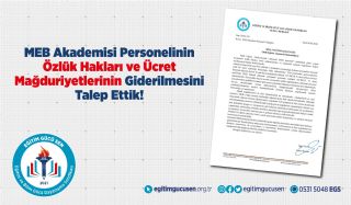 MEB Akademisi Personelinin Özlük Hakları ve Ücret Mağduriyetlerinin Giderilmesini Talep Ettik!